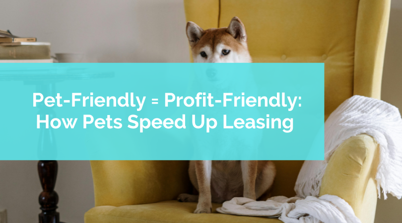 Pet-Friendly = Profit-Friendly: How Pets Speed Up Leasing