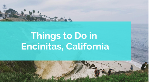 Things to Do in Encinitas, California