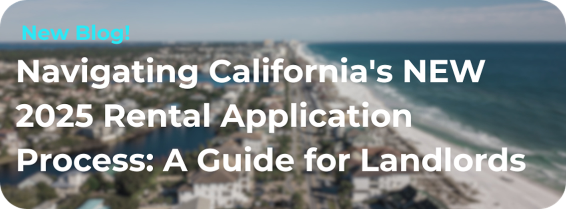 https://www.beyondpropertymanagement.com/blog/navigating-californias-new-2025-rental-application-process-a-guide-for-landlords
